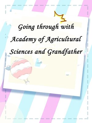cover image of Going through with Academy of Agricultural Sciences and Grandfather